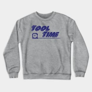 Tool Time Crewneck Sweatshirt